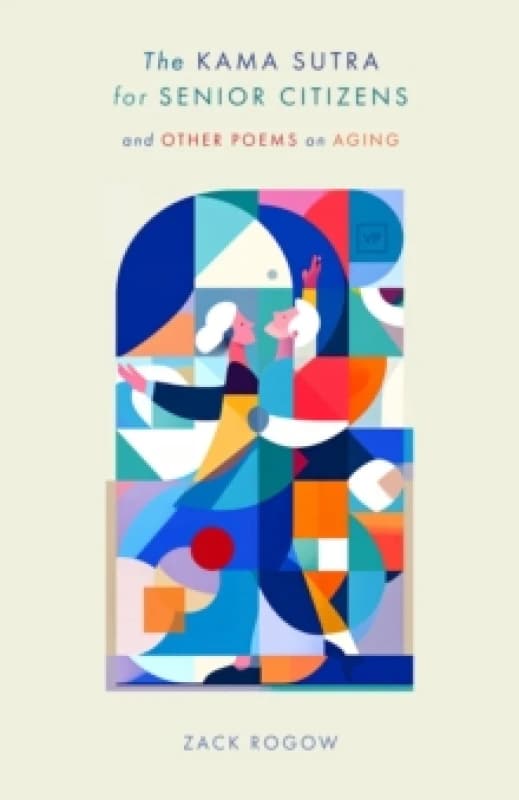The Kama Sutra for Senior Citizens : and Other Poems on Aging Paperback / softback