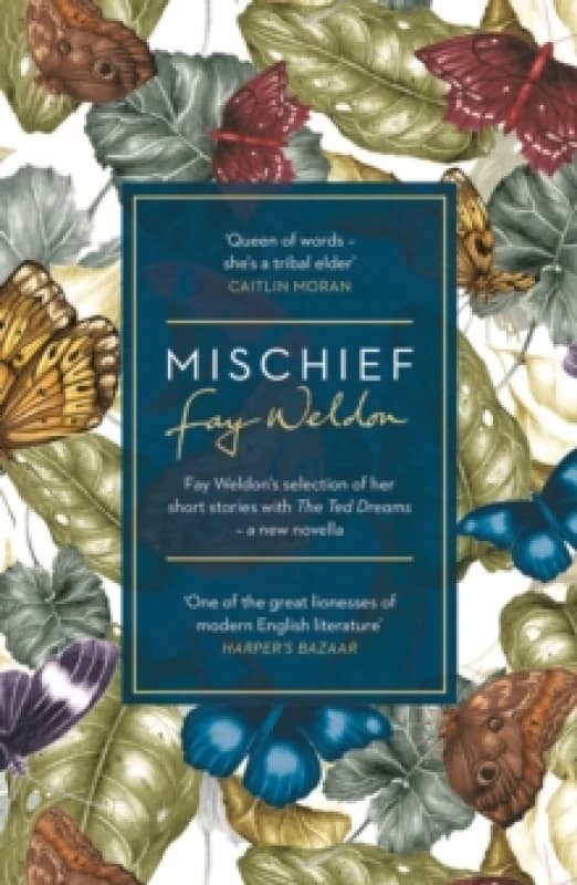 Mischief : Fay Weldon Selects Her Best Short Stories Paperback / softback