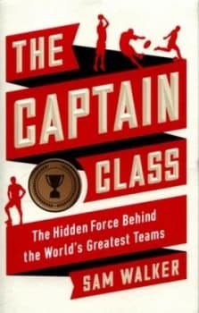 The Captain Class by Sam Walker Hardback