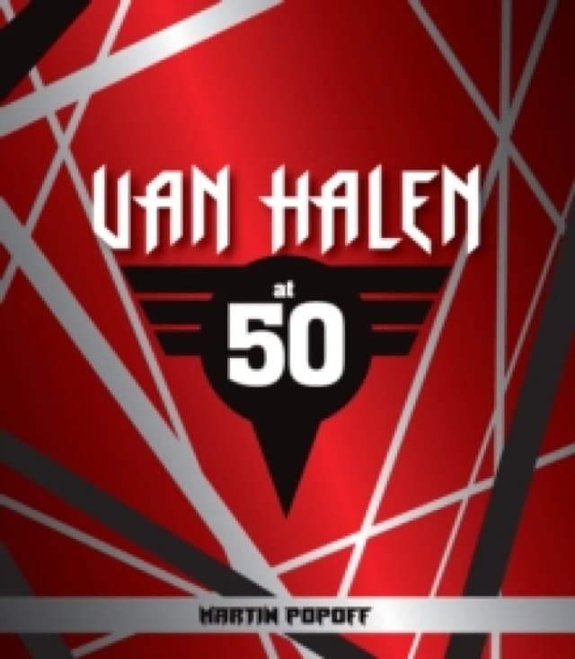 Van Halen at 50. Hardback. By Martin Popoff Books