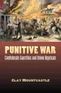 punitive war confederate guerrillas and union reprisals