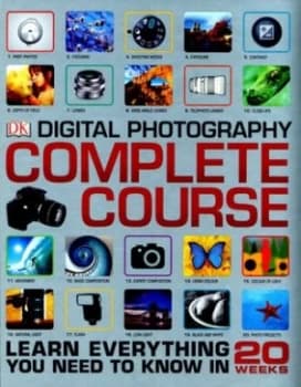 Digital Photography Complete Course by David Taylor Hardback
