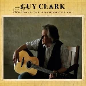 Somedays the Song Writes You by Guy Clark CD Album