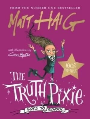 The truth pixie goes to school by Matt Haig