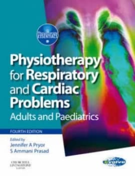 Physiotherapy for Respiratory and Cardiac Problems by Jennifer a Pryor Paperback