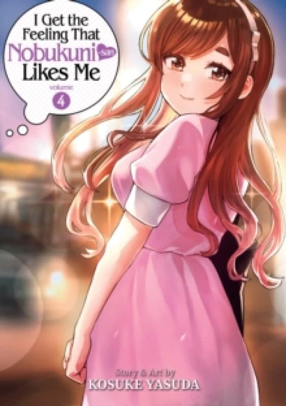 I Get the Feeling That Nobukuni-san Likes Me Vol. 4 Paperback / softback