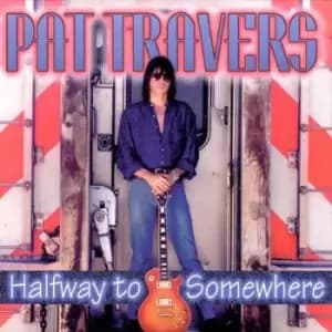 Halfway to Somewhere by Pat Travers CD Album