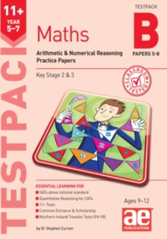 11+ Maths Year 5-7 Testpack B Practice Papers 5-8 : Arithmetic & Numerical Reasoning Practice Papers Multiple-component retail product