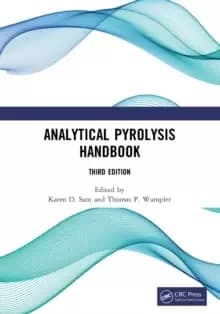Analytical Pyrolysis Handbook : Third Edition