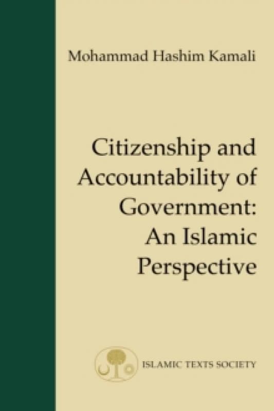 Citizenship and Accountability of Government : An Islamic Perspective Hardback