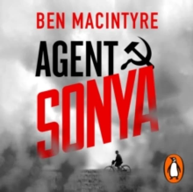 Agent Sonya. CD-Audio. By Ben Macintyre Books