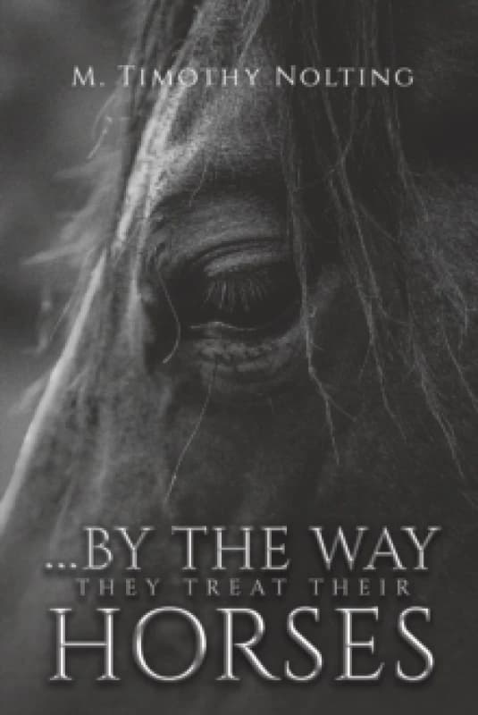 ...By the Way They Treat Their Horses Paperback / softback