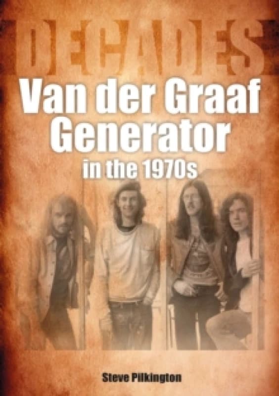 Van der Graaf Generator in the 1970s : Decades Paperback / softback