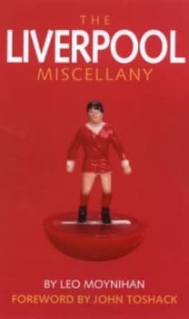 The Liverpool Miscellany by Leo Moynihan Hardback