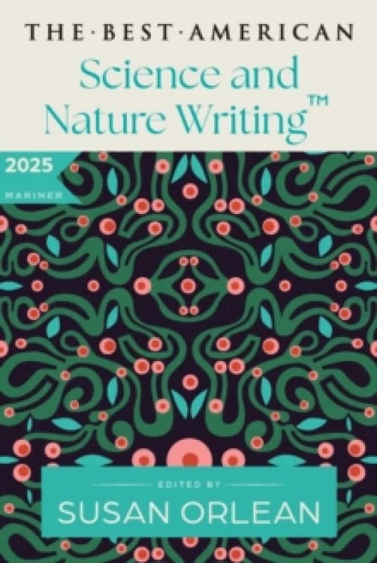 The Best American Science and Nature Writing 2025. Paperback. By Susan Orlean, Jaime Green Books