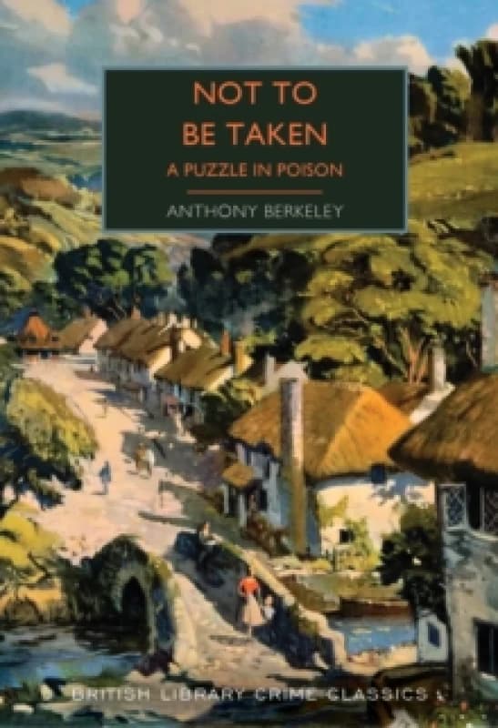 Not to Be Taken. Paperback. By Anthony Berkeley Books