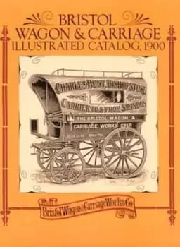 Bristol Wagon & Carriage illustrated catalog 1900 by Bristol Wagon and Carriage Works Company