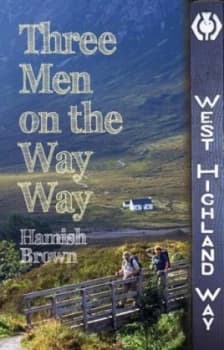 Three men on the Way Way by Hamish Brown