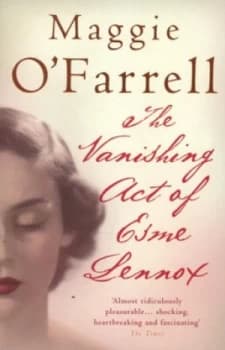 The Vanishing Act of Esme Lennox by Maggie Ofarrell Paperback