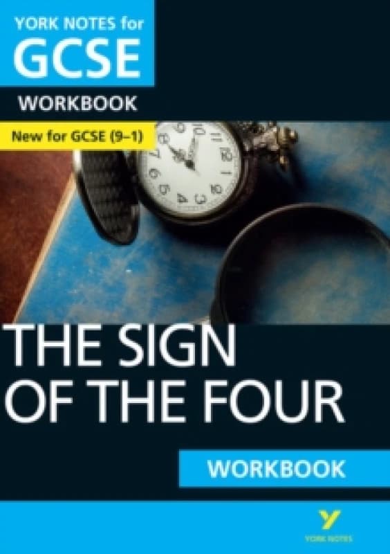 The Sign of the Four York Notes GCSE English Literature Workbook - for 2026, 2027 exams : York Notes Series Paperback / softback