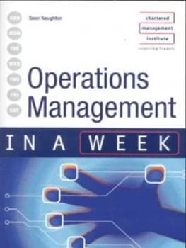 Operations Management in a Week by Sean Naughton Paperback