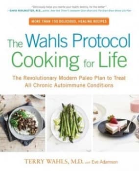 The Wahls protocol cooking for life by Terry Wahls