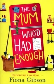 The mum whod had enough by Fiona Gibson