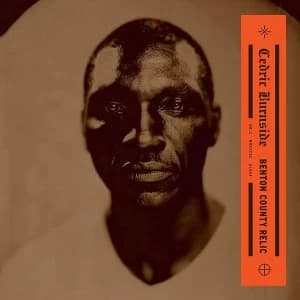 Cedric Burnside - Benton County Relic Vinyl