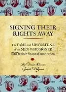 signing their rights away the fame and misfortune of the men who signed the