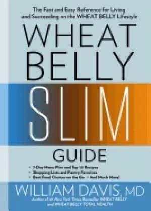 wheat belly slim guide the fast and easy reference for living and succeedin