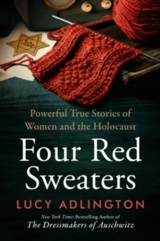 Four Red Sweaters : Powerful true stories of women and the Holocaust Hardback