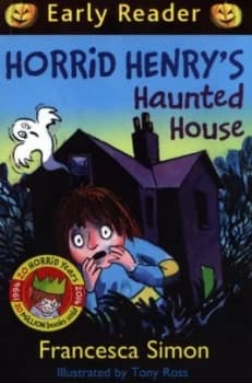 Horrid Henrys Haunted House by Francesca Simon Book