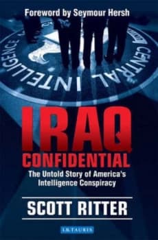 Iraq Confidential by Scott Ritter Hardback