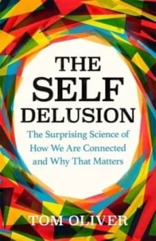 The self delusion by Tom Oliver