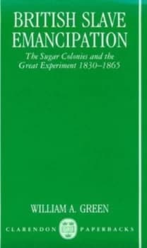 British Slave Emancipation by William A. Green Book