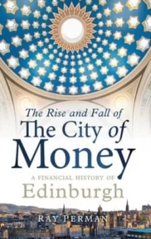The rise and fall of the city of money by Ray Perman