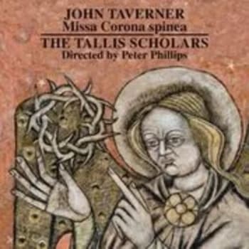 The Tallis Scholars - John Taverner: Missa Corona Spinea CD