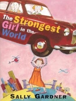 The Strongest Girl in the World by Sally Gardner Paperback