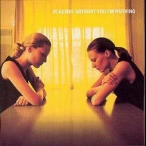 Without You Im Nothing by Placebo CD Album