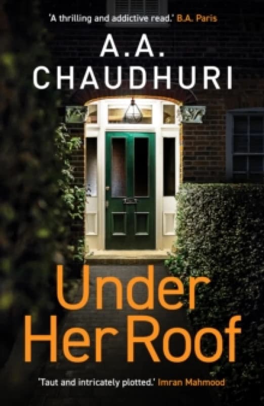 Under Her Roof : A gripping, twisty thriller that you won't be able to put down Paperback / softback