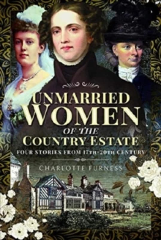 Stories of Independent Women from 17th-20th Century : Genteel Women Who Did Not Marry Hardback