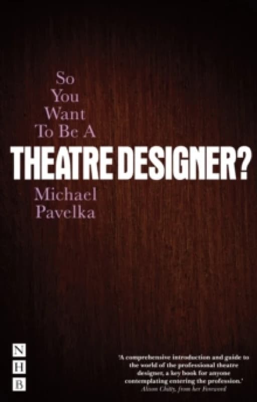 So You Want To Be A Theatre Designer? Paperback / softback
