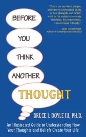 Before you think another thought by Bruce I Doyle