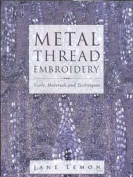 Metal Thread Embroidery by Jane Lemon Hardback