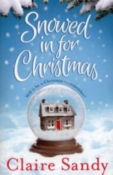 Snowed in for Christmas by Claire Sandy Paperback