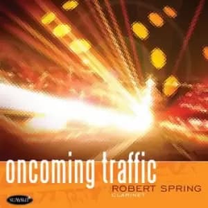 Oncoming Traffic by Robert Spring CD Album