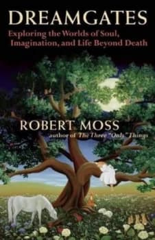 Dreamgates by Robert Moss Paperback