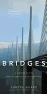 bridges a history of the worlds most spectacular spans
