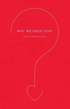 Why We Need Love by Simon Van Booy Book