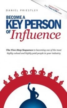 Become a Key Person of Influence by Daniel Priestley Paperback
